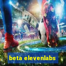 beta elevenlabs